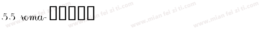 55 roma字体转换
